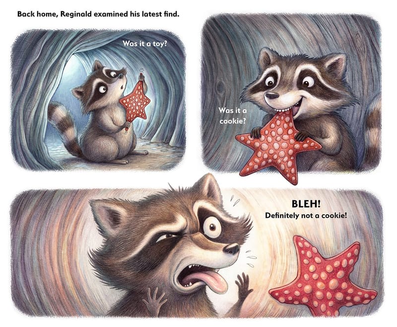 Three panels in Reginald's den: he turns Fiona the sea star over, wondering if she is a toy or a cookie, then bites her and pulls a disgusted face. BLEH! Definitely not a cookie!